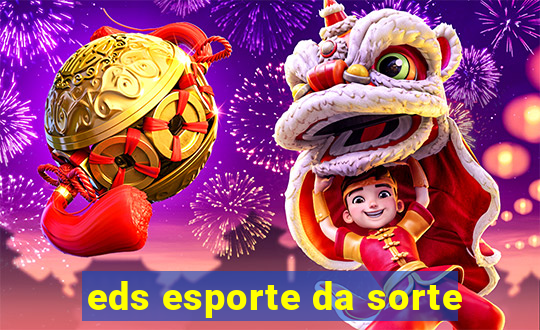 eds esporte da sorte